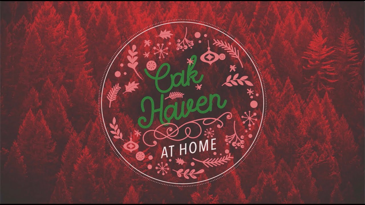 Oak Haven At Home Christmas Day Service 2022 YouTube