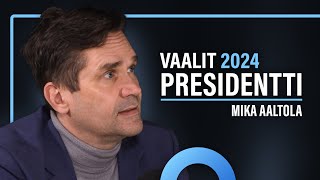 Presidentinvaalit 2024 (Mika Aaltola) | Puheenaihe 421