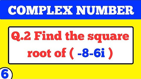 #06 || Find the Square root of (-8-6i) || Complex Number ||