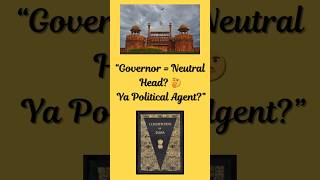 Governer: Neutral Head ya Political Agent?🤔 | Indian Polity #governer #shorts #QuestPath