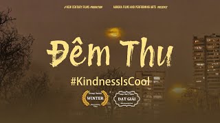 ĐÊM THU｜Seri Phim Đạt Giải Nhì Cuộc Thi #kindnessiscool - Thiện Lương Thật Ngầu