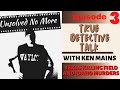 Talking Texas Killing Field and Idaho Murders | True Detective Talk With Ken Mains | Episode 3