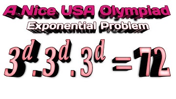A NICE USA OLYMPIAD EXPONENTIAL: Solve this in 3min | 𝟑^𝒅.𝟑^𝒅.𝟑^𝒅=𝟕𝟐