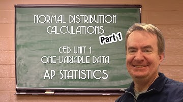 Finding Areas and Values in Normal Distrib, Part 1 - AP Stats/PoS 2.2 via StatsMedic/EFFL-CED Unit 1