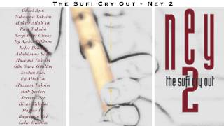 The Sufi Cry Out Ney 2 - Dağlar İle ( Official Lyric Video ) Resimi