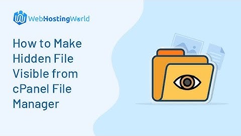 How to Make Hidden File Visible from cPanel File Manager