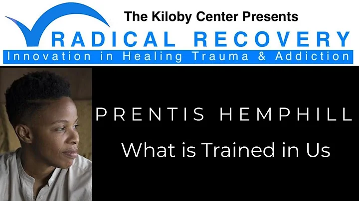 Prentis Hemphill: What is Trained in Us