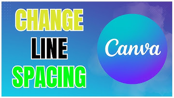 How to Change Line Spacing in Canva 2025?