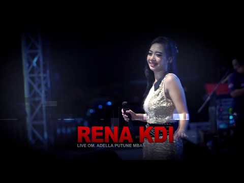 MALAM - RENA KDI #ADELLA LIVE PULOREJO