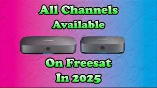 Channels Available On Freesat (2025) #AKFreesatHelp