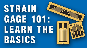 Strain Gauge 101 - Learn the basics of how they