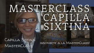 PRIMER VIDEO PREPARATORIO PARA LA MASTERCLASS DE LA CAPILLA SIXTINA
