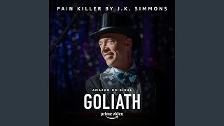 Pain Killer (From the Amazon Original Series Goliath)
