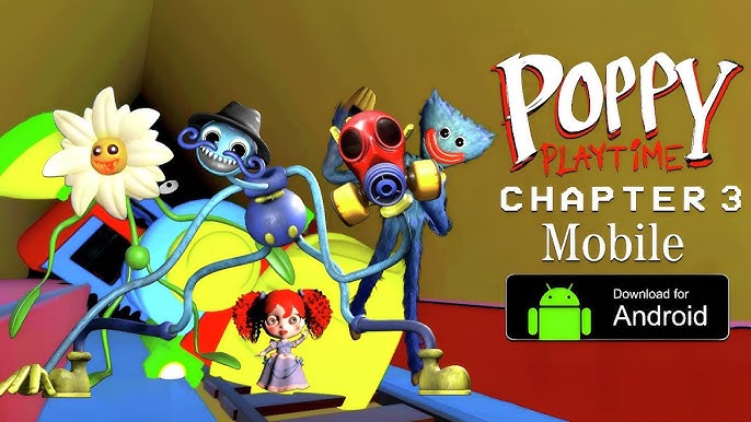 Poppy Playtime Chapter 3: Problem Areas Project Mobile Game -New