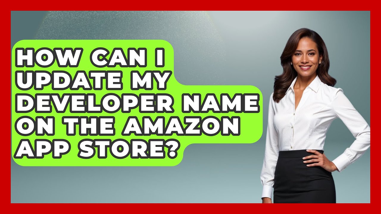 How Can I Update My Grundig Tv 40 Gef 6600s How Can I Update My Developer Name on the Amazon App Store? - Be App