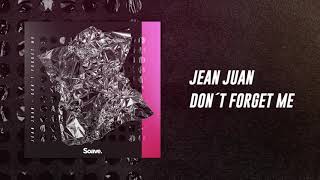 Jean Juan - Don't Forget Me (Extended Mix)
