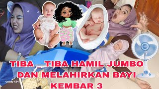 DRAMA LUCU , LAGI TIDUR NYENYAK KAK PUPUT TIBA _ TIBA HAMIL JUMBO DAN MELAHIRKAN BAYI KEMBAR 3