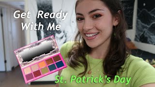 GET READY WITH ME | ST. PATRICK'S DAY