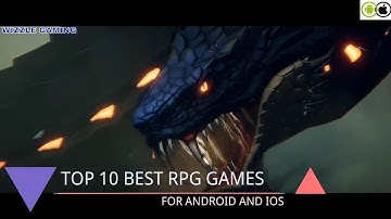 Top 10 Best RPG Games For Android & iOS Of 2024 [ARPG/RPG/MMORPG]