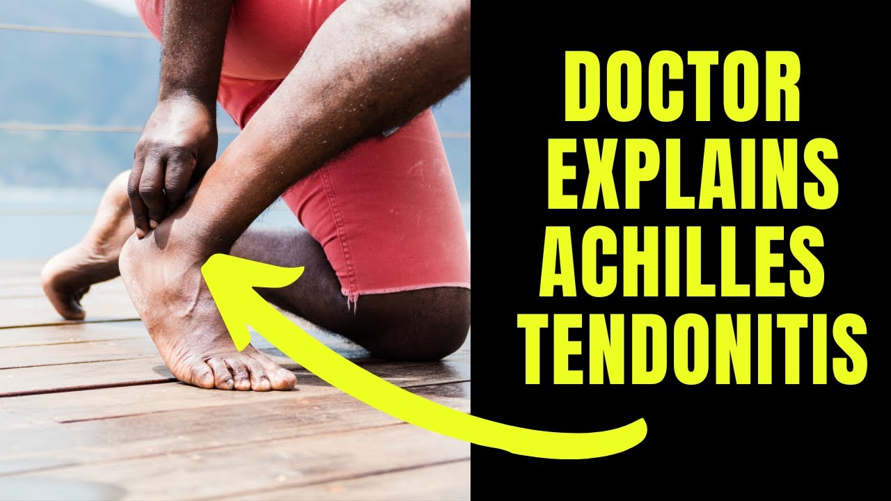 Achilles Tendonitis, Symptoms and Treatment