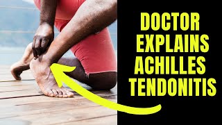 Doctor Explains Achilles Tendonitis Including Causes Symptoms And Treatment