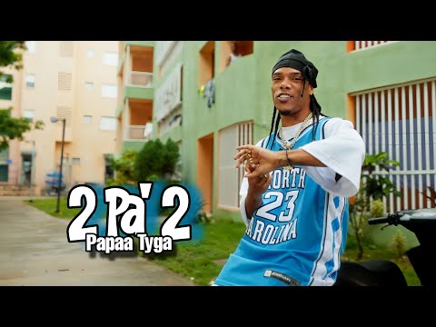 Papaa Tyga - 2 Pa 2 | Video Oficial | Dir. @Izy_Music