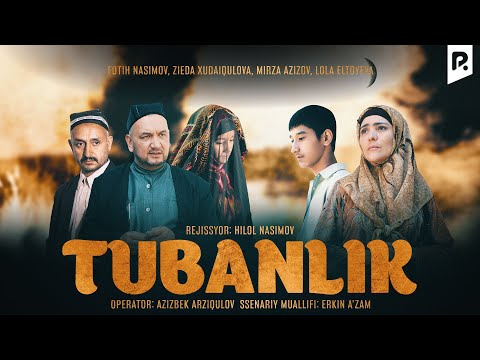 Tubanlik (o'zbek film) | Тубанлик (узбекфильм)