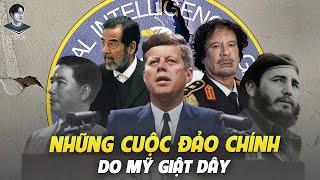 Mỹ Đã Đạo Diễn Những Cuộc Đảo Chính Nào?