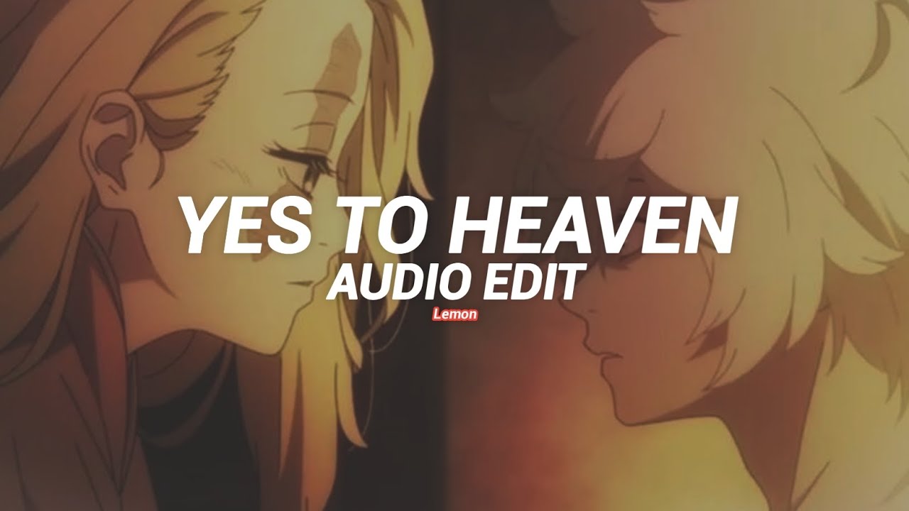 Yes To Heaven (I've got my eye on you) - Lana del rey - [edit audio]
