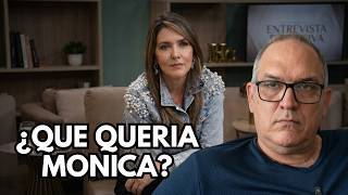 What were Mónica's intentions?
