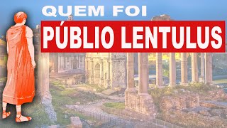 Públio Lentulus Realmente Existiu ?