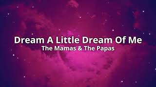 The Mamas &amp; The Papas - Dream A Little Dream Of Me (Lyrics)