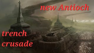 Trench Crusade Lore Episode 1: New Antioch