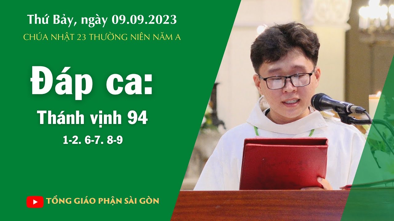 Đáp ca: Tv 94, 1-2. 6-7. 8-9 - CN 23 TN năm A