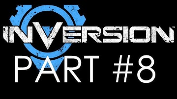 Inversion - Campaign Walkthrough - Chapter 6: Street Fight (Part 2 of 2)