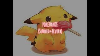 POKÉDANCE (Slowed Reverb)