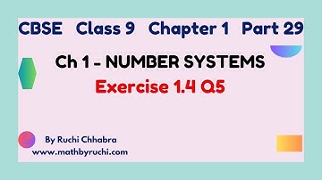Exercise 1.4 Q5| Class 9 (2024) Maths Chapter 1| Number Systems | New NCERT Book| Ruchi Chhabra