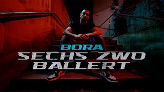 Bora - Sechs Zwo Ballert Offical Video