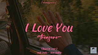 I Love You - Treasure Lirik [sub indo - non baku]    ~teume youart