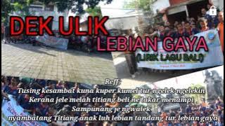 Dek Ulik - Lebian Gaya (Lirik Lagu Bali)