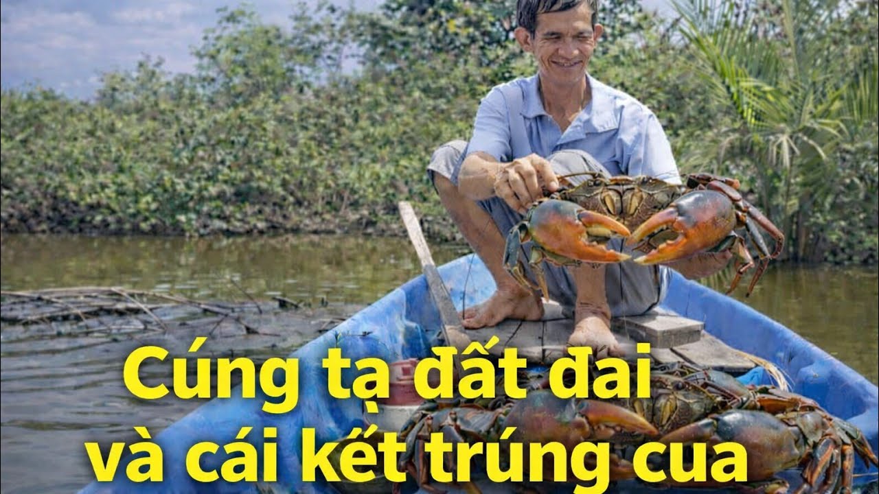 Cúng tạ đất đai mùng 9 Tết và cái kết Trúng cua