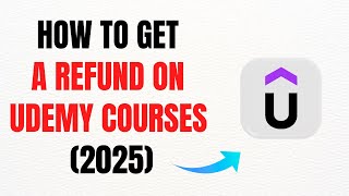 How to Get a Refund on Udemy Courses in 2025 – Full Guide