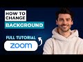 Как изменить фон в Zoom Руководство 2026 года Как изменить фон в Zoom Руководство 2026 года