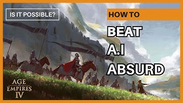 Age of Empires 4 - How To Beat Absurd Ai In Aoe4 (1v1)