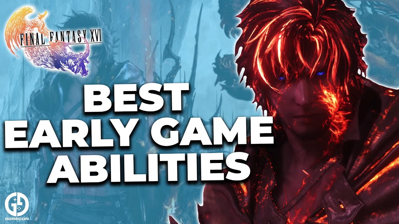 Final Fantasy BEST Abilities! | Final Fantasy XVI Tips & Tricks