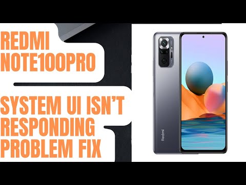 Redmi Mi Note 10pro System Ui isn’t Responding Problem Fix