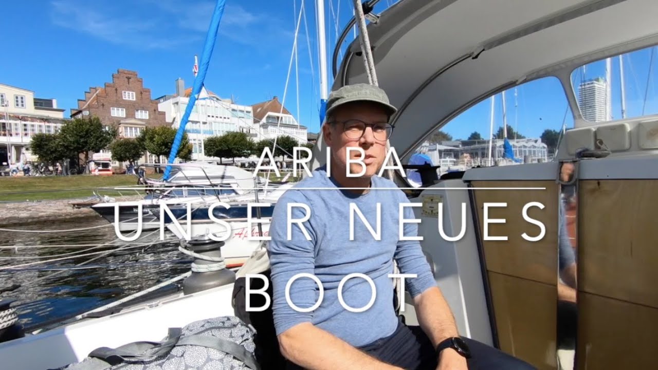 Ariba -  Unser neues Boot! | HAFENKINO.blog