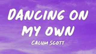 Dancing On My Own - Calum Scott (Lyrics) | Sped Up + Reverb