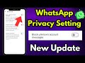Block Unknown Account Messages On Whatsapp | Whatsapp Privacy Setting Update | Tamil rek