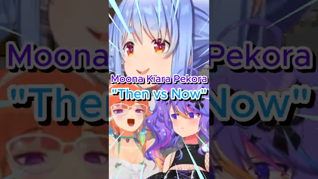 Moona Kiara and Pekora | Then vs Now #moona #hololive